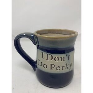 LTD Commodities Earthenware Mug Embossed "I Don't Do Perky" 16oz, 4.25"tall